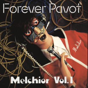 Forever Pavot - Melchior Vol1