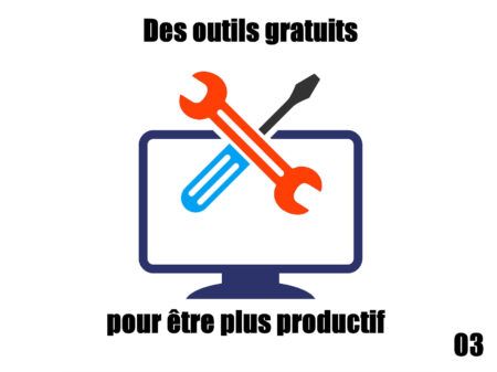 Des outils gratuits pour être plus productif.