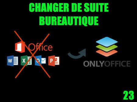 Changer de suite bureautique