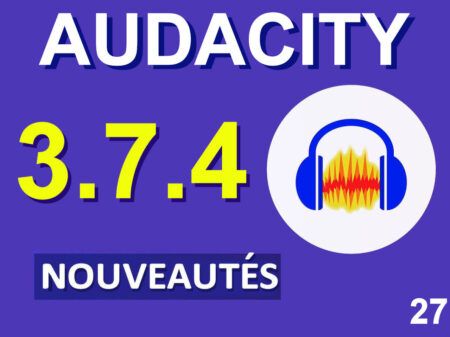 L'éditeur audio Audacity évolue en version 3.7.4 !