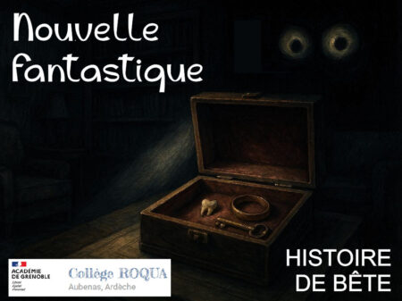 Nouvelles Fantastiques au collège Roqua d'Aubenas : Histoire de bête